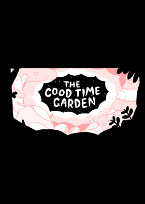 The Good Time Garden